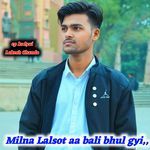 Milna Lalsot aa bali bhul gyi