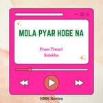 Mola Pyar Hoge Na