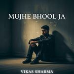 Mujhe Bhool Ja