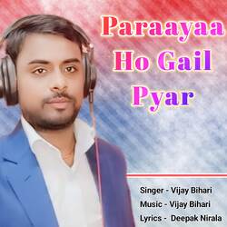 Paraayaa Ho Gail Pyar-HAxeVUEAAno