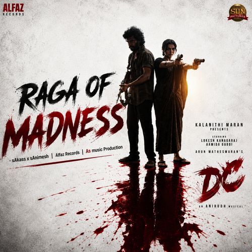 Raga of Madness (Dc) - Anirudh X Sakass X Sanimesh