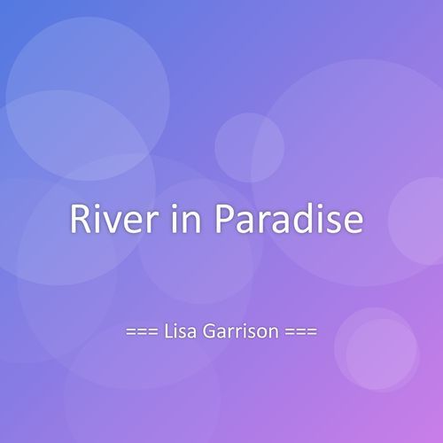 River in Paradise