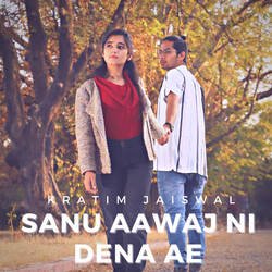 Sanu Aawaj Ni Dena Ae-BToRHDFyUkE