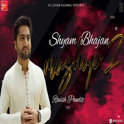 Shyam Baba Mashup 2 - Ravish Pandit-IxEqYgFBU3U