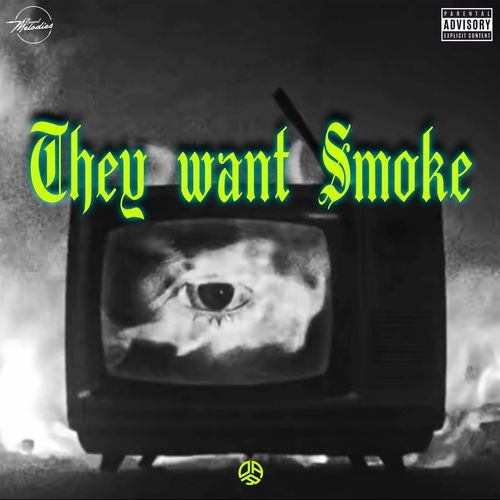 They want Smoke
