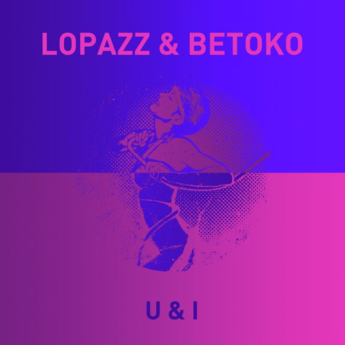U&I (Betoko Remix)
