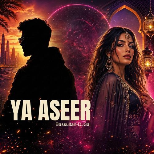 Ya Aseer (feat. Samira Elyse)