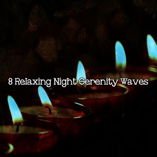 8 Relaxing Night Serenity Waves_poster_image