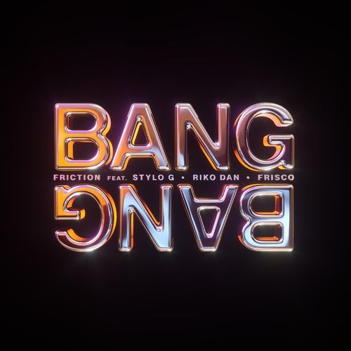 Bang Bang (feat. Stylo G, Riko Dan & Frisco)_poster_image