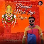Bhagat Moh Liya Shyam