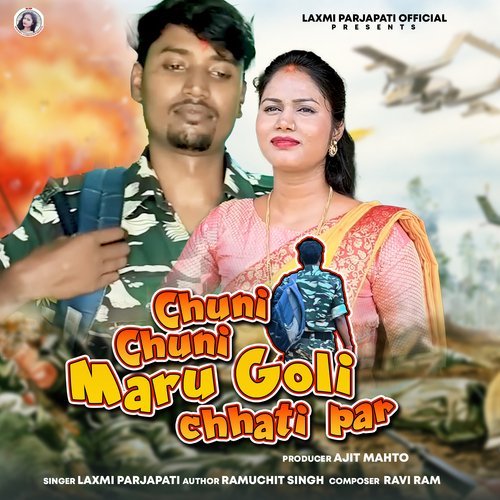 Chuni Chuni Maru Goli Chhati Par