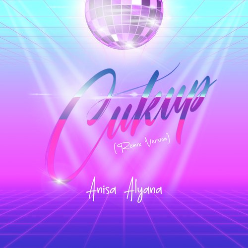 Cukup (Remix Version)_poster_image