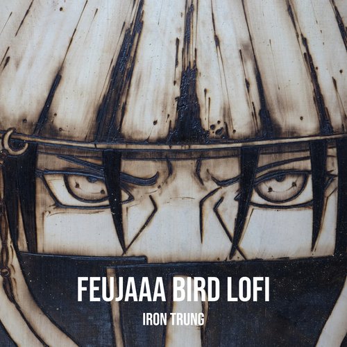 Feujaaa Bird (Lofi) cover art