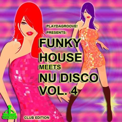 Funky House Meets Nu Disco, Vol. 4 (Club Edition)