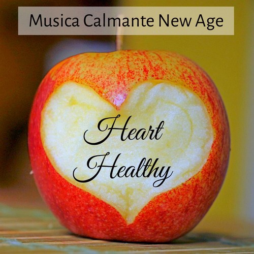 Heart Healthy - Musica Calmante New Age Strumentale per Tecniche di Rilassamento Esercizi Respirazione Dormire Benessere con Suoni della Natura Bianaurali_poster_image