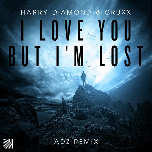 I Love You But I'm Lost (Adz Remix)