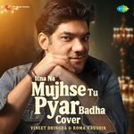 Itna Na Mujhse Tu Pyar Badha - Cover