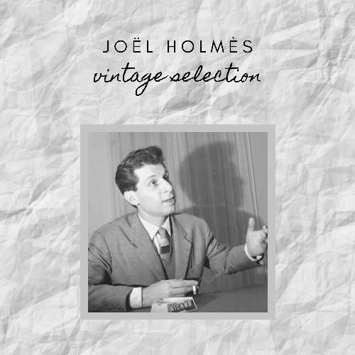 Joël Holmès - Vintage Selection