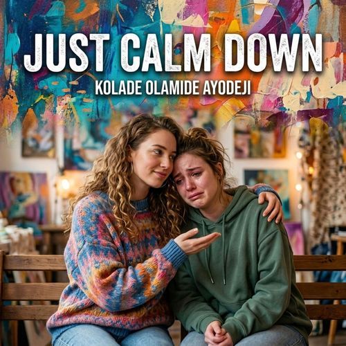 Just Calm Down