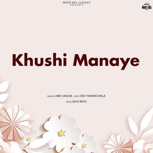 Khushi Manaye