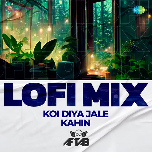 Koi Diya Jale Kahin - LoFi Mix