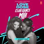 Love Dose Club Dance Mix(Remix By Moodyboy)