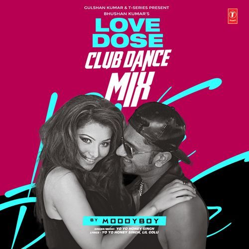 Love Dose Club Dance Mix(Remix By Moodyboy)