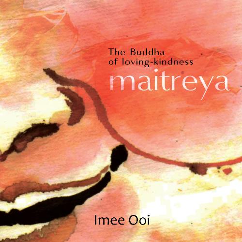 Maitreya -The Buddha Of Loving-Kindness