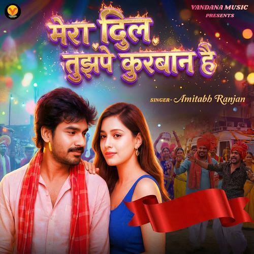 Mera Dil Tujhpe Kurban He