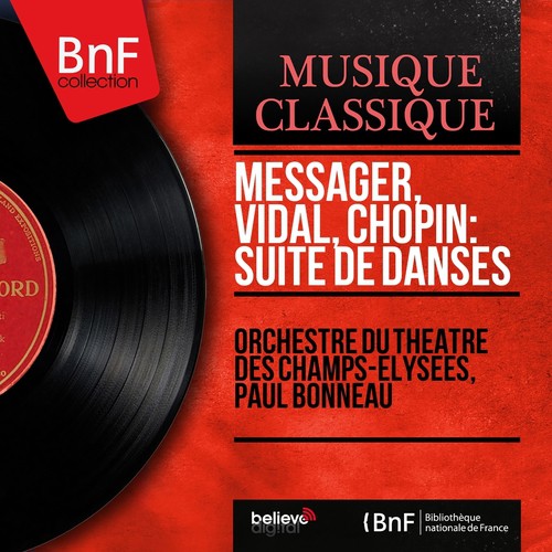 Messager, Vidal, Chopin: Suite de danses (Mono Version)