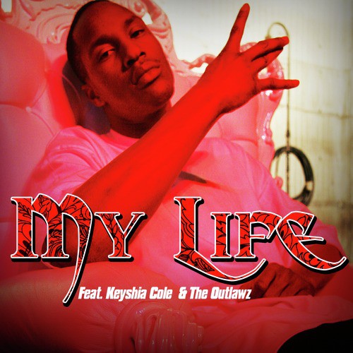 My Life (feat. Keyshia Cole)