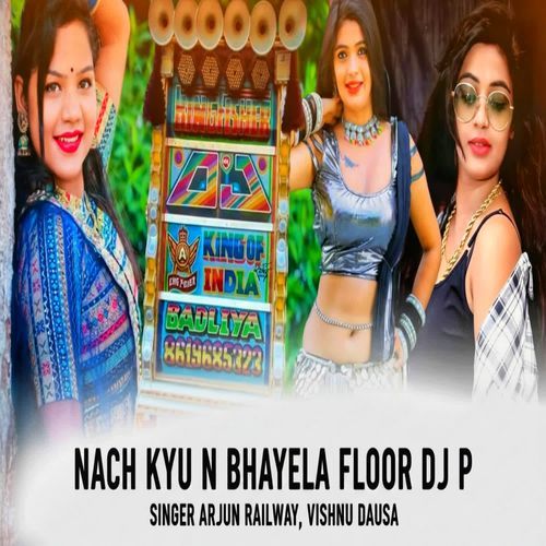 Nach Kyu N Bhayela Floor DJ P