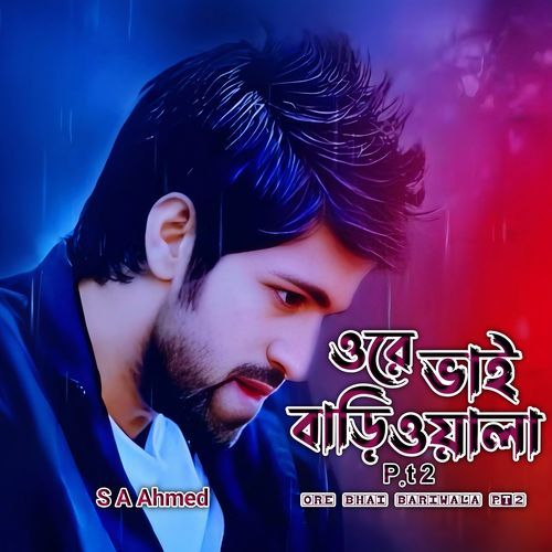 Ore Bhai Bariwala, Pt. 2