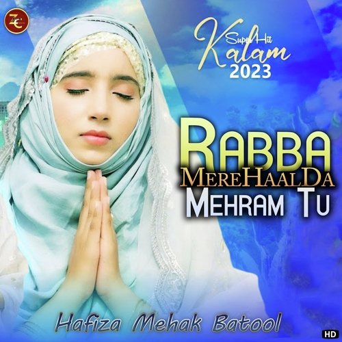 Rabba Mere Haal Da Mehram Tu