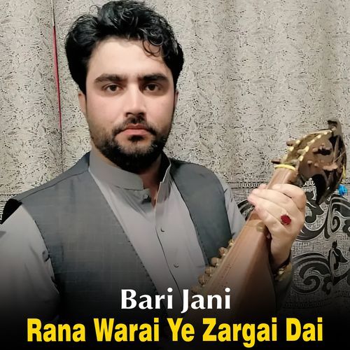 Rana Warai Ye Zargai Dai