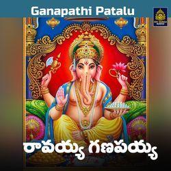 Ravayya Ganapayya (Ganapathi Patalu)-PCAlCREAelc