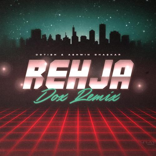 Rehja (dox Remix)