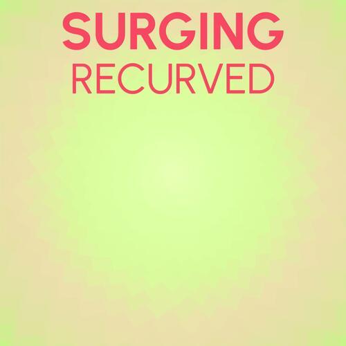 Surging Recurved