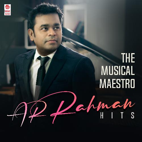 The Musical Maestro Ar Rahman Hits