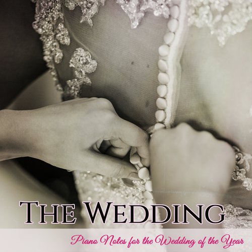 The Wedding – Piano Notes for the Wedding of the Year