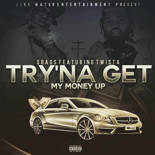 Try'na Get My Money up (feat. Twista)