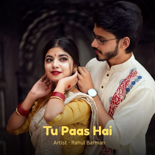 Tu Paas Hai