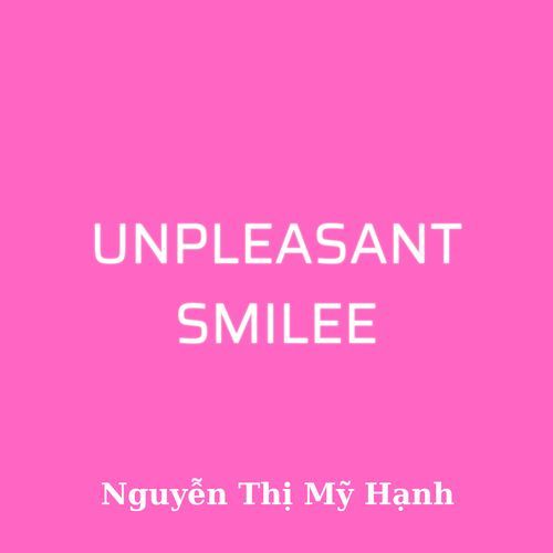 UNPLEASANT SMILEE cover art
