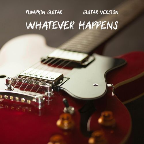 Whatever Happens (Guitar Version) cover art