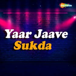 Yaar Jaave Sukda-QhIZQA5Gekc