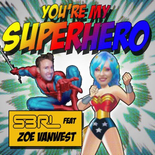 You're My Superhero (feat. Zoe VanWest)