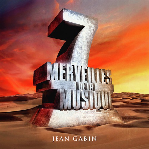 7 merveilles de la musique: Jean Gabin