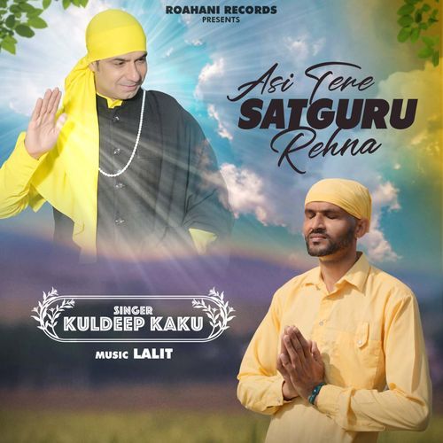 Asi Tere Satguru Rehna