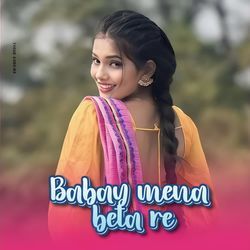 Babay mena beta re