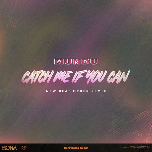 Catch Me If You Can (New Beat Order Remix)